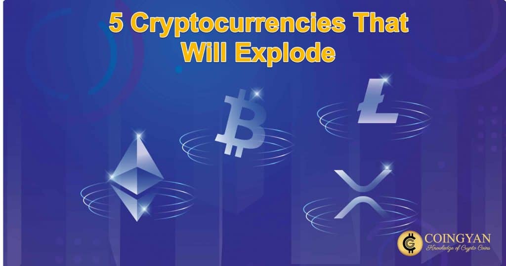 5 Cryptocurrencies That Will Explode in 2021 - CoinGyan