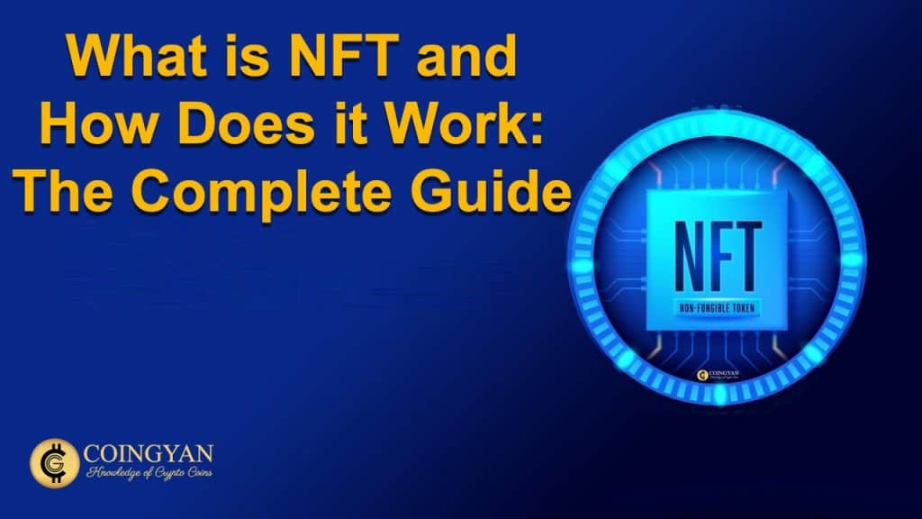 What is NFT and How Does it Work: The Complete Guide - CoinGyan