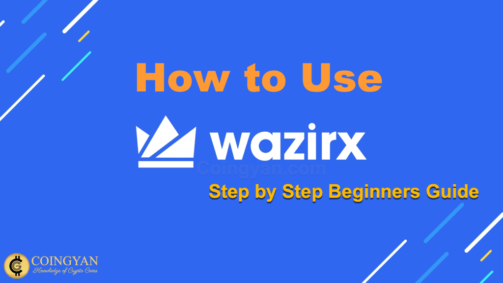 How to Use WazirX: Step by Step Beginners Guide